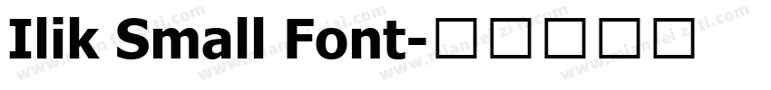 Ilik Small Font字体转换